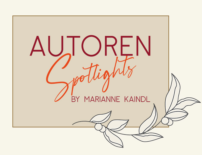 Neu: Die Autoren-Spotlights von Marianne Kaindl